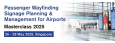 Passenger Wayfinding Signage Planning & Management for Airports Masterclass 2025